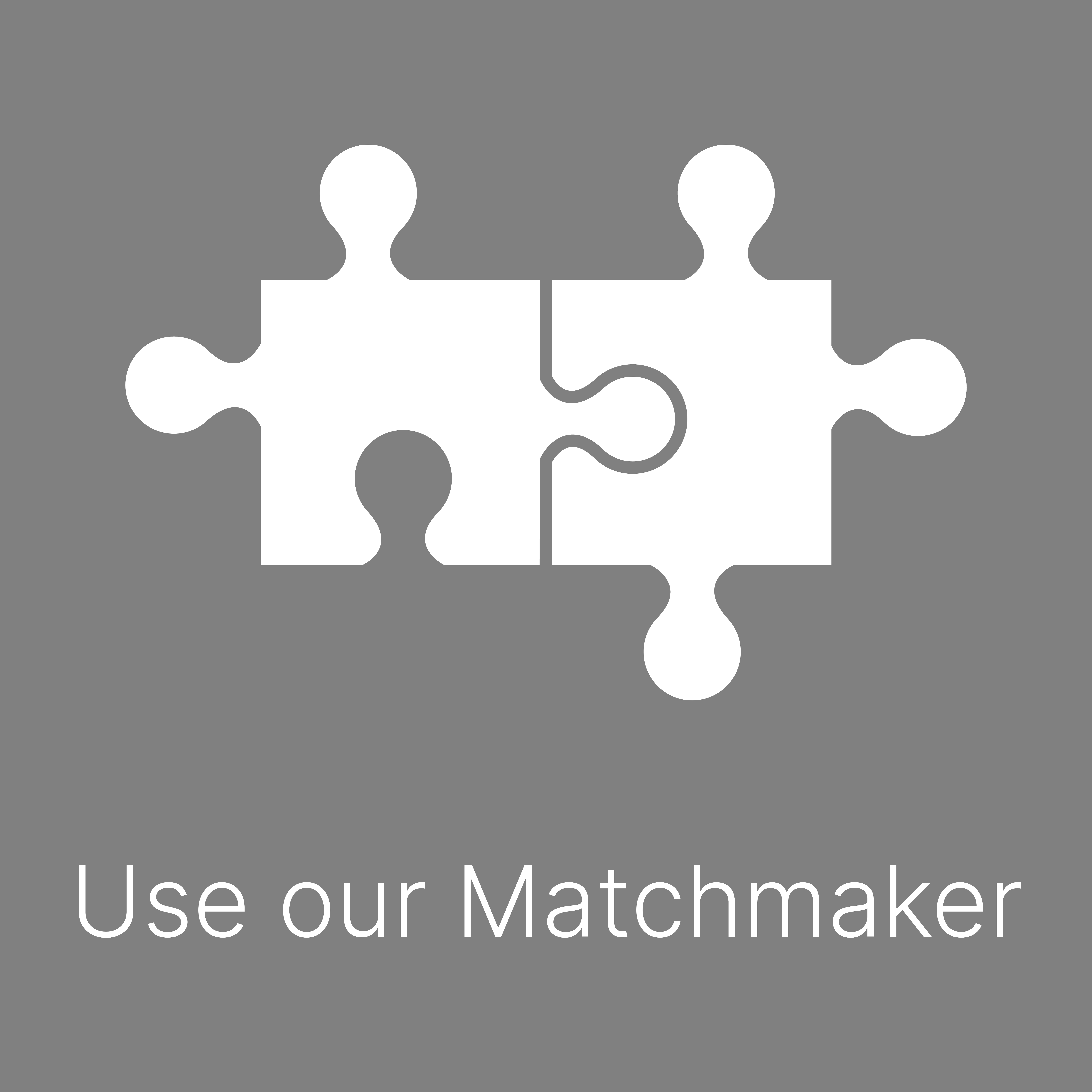 Use our Matchmaker